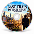 Last Train to Your Heart